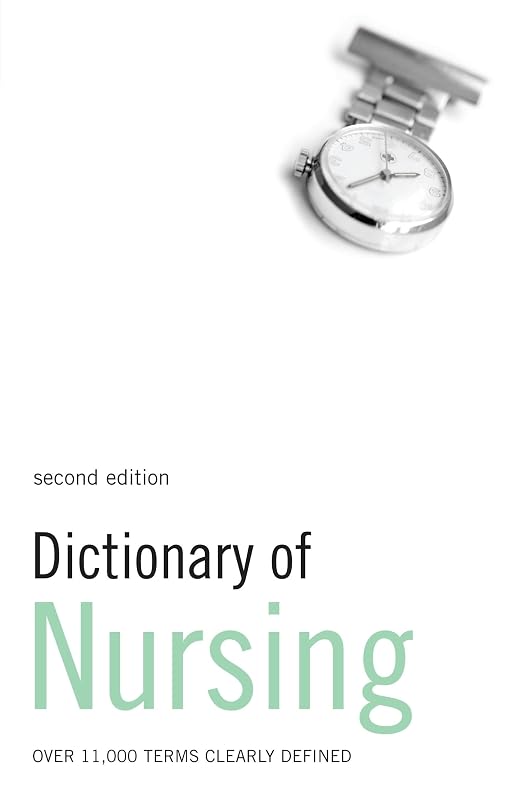 Dictionary of Nursing: Over 11,000 terms clearly defined by P. H. Collin