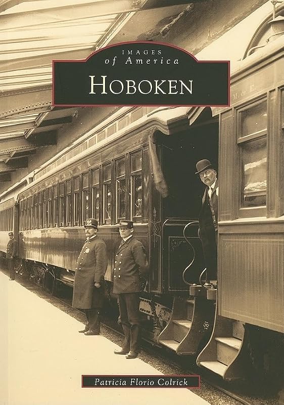Hoboken (NJ) (Images of America) by Patricia Florio Colrick