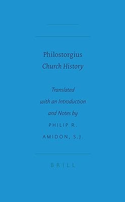 Philostorgius: Church History (SBL - Writings from the Greco-Roman World, 23)