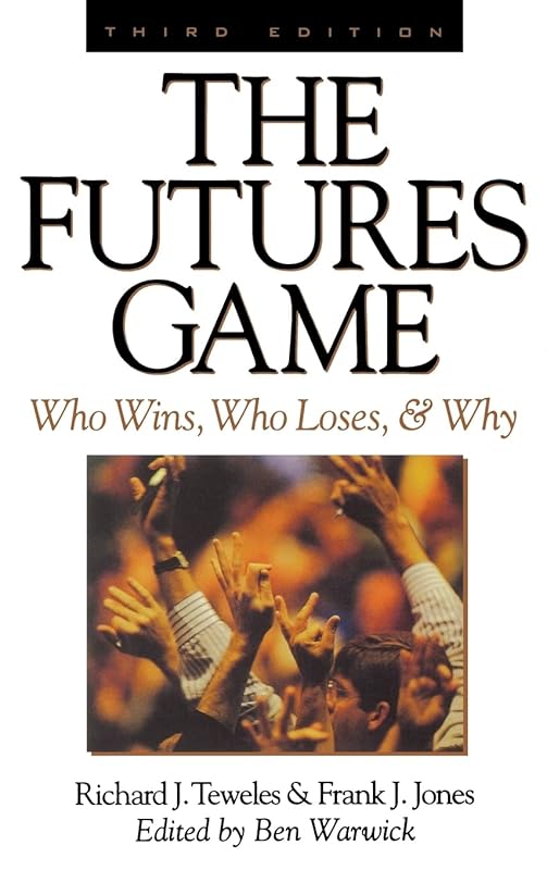 The Futures Game: Who Wins, Who Loses, & Why by Frank J. Jones