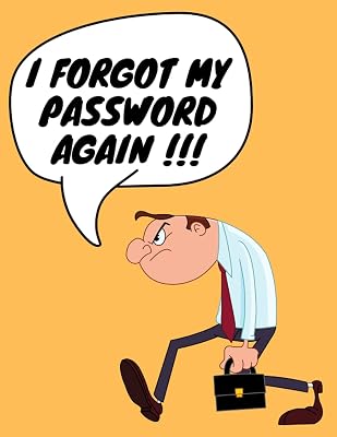 I forgot my password again: Password organizer to keep track of internet usernames and passwords