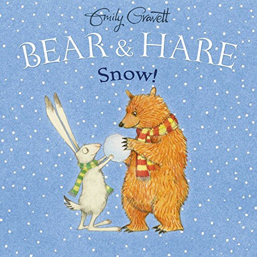 Bear & Hare Snow! by Emily Gravett