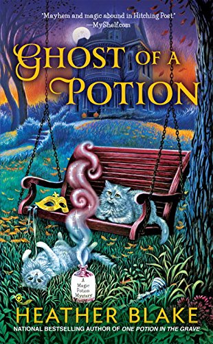Ghost of a Potion: A Magic Potion Mystery by Heather Blake