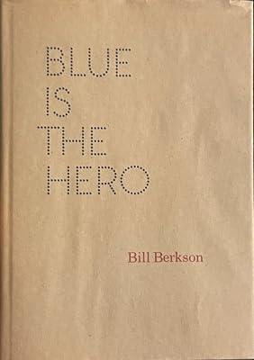 Blue is the Hero (Poems 1960-1975).