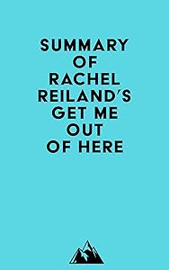 Summary of Rachel Reiland's Get Me Out of Here