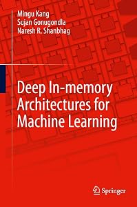 Deep In-memory Architectures for Machine Learning by Mingu Kang