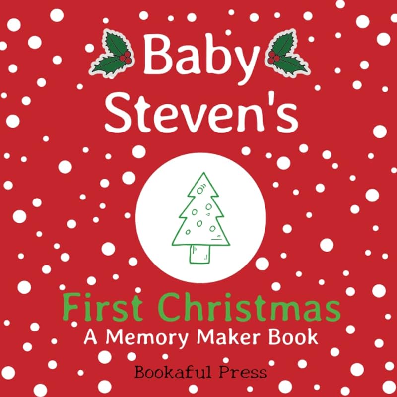 Baby Steven's First Christmas: "A DIY Christmas Memory Maker Book" by Bookaful Press