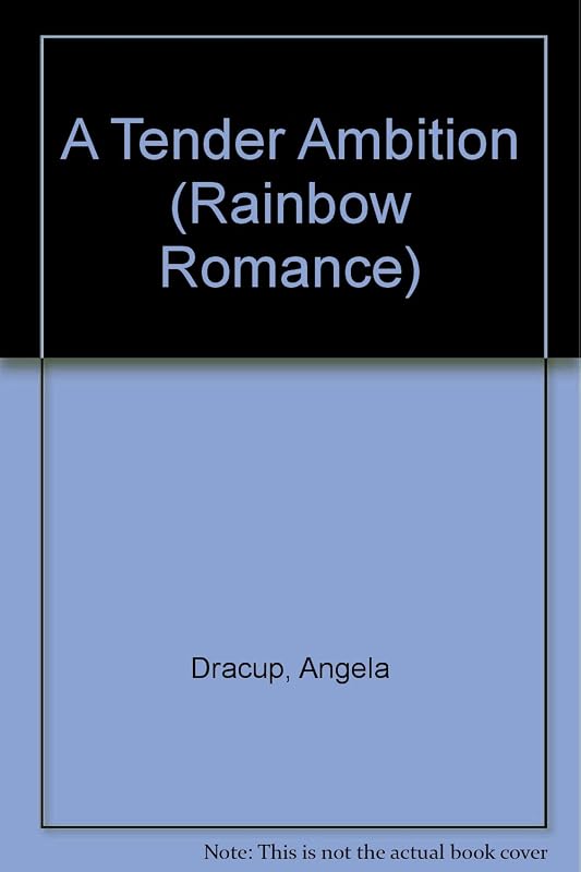 A Tender Ambition (Rainbow Romance) by Angela Dracup