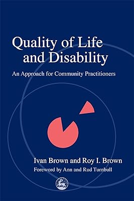 Quality of Life and Disability: An Approach for Community Practitioners