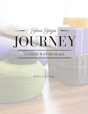 Your Yoga Journey:: A Great way to start