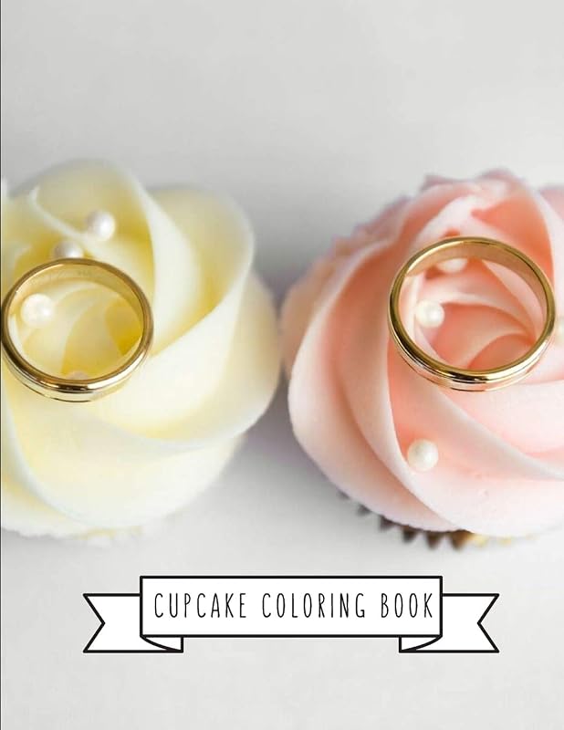 Cupcake Coloring Book: Cupcake Gifts for Kids 4-8, Girls or Adult Relaxation | Stress Relief Cupcake lover Birthday Coloring Book Made in USA by Shayne Coloring Book