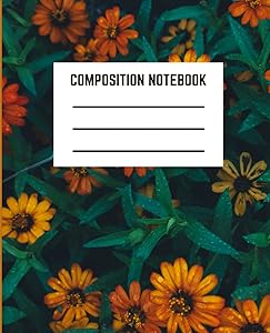 Fall Flowers Composition Book: Fall Flowers Composition Book, Floral Composition, 200 Pages, College Ruled