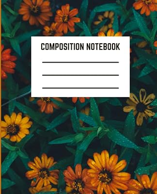 Fall Flowers Composition Book: Fall Flowers Composition Book, Floral Composition, 200 Pages, College Ruled