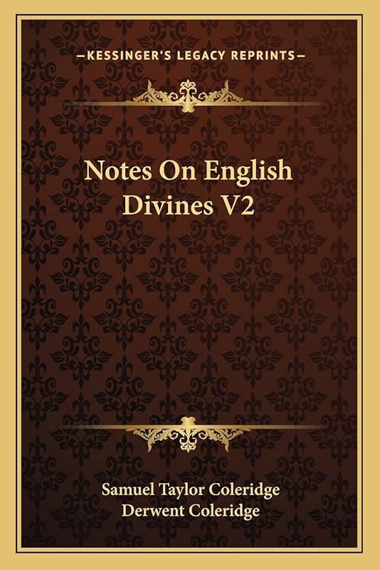 Notes On English Divines V2 by Samuel Taylor Coleridge