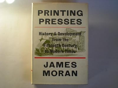 Printing presses: history and development from the fifteenth century to modern times