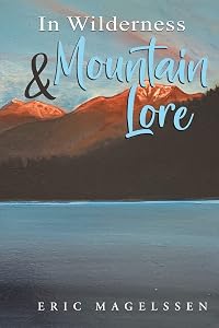 In Wilderness and Mountain Lore by Eric Magelssen