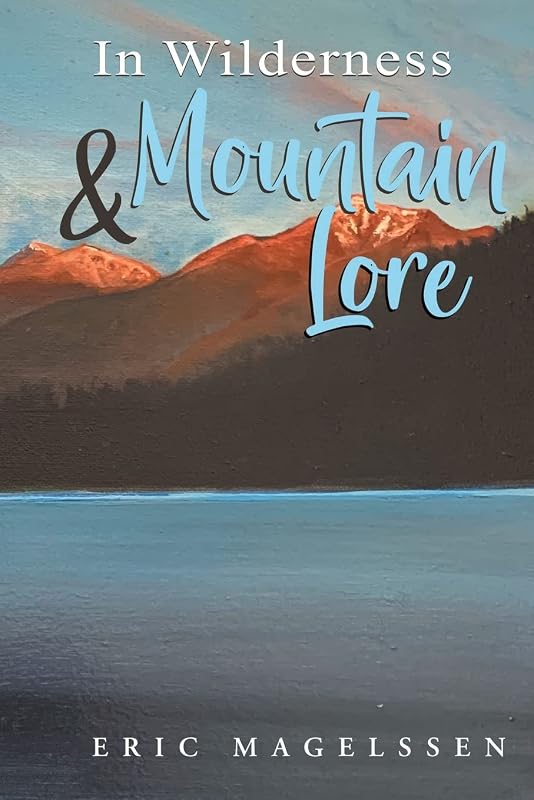 In Wilderness and Mountain Lore by Eric Magelssen