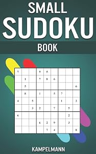 Small Sudoku Book: 5” x 8” Travel Friendly Edition with 250 Medium Sudokus Puzzles and Solutions by Kampelmann