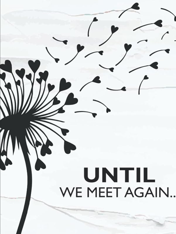 Until We Meet Again...: Grief and Loss Journal by Stacy Created