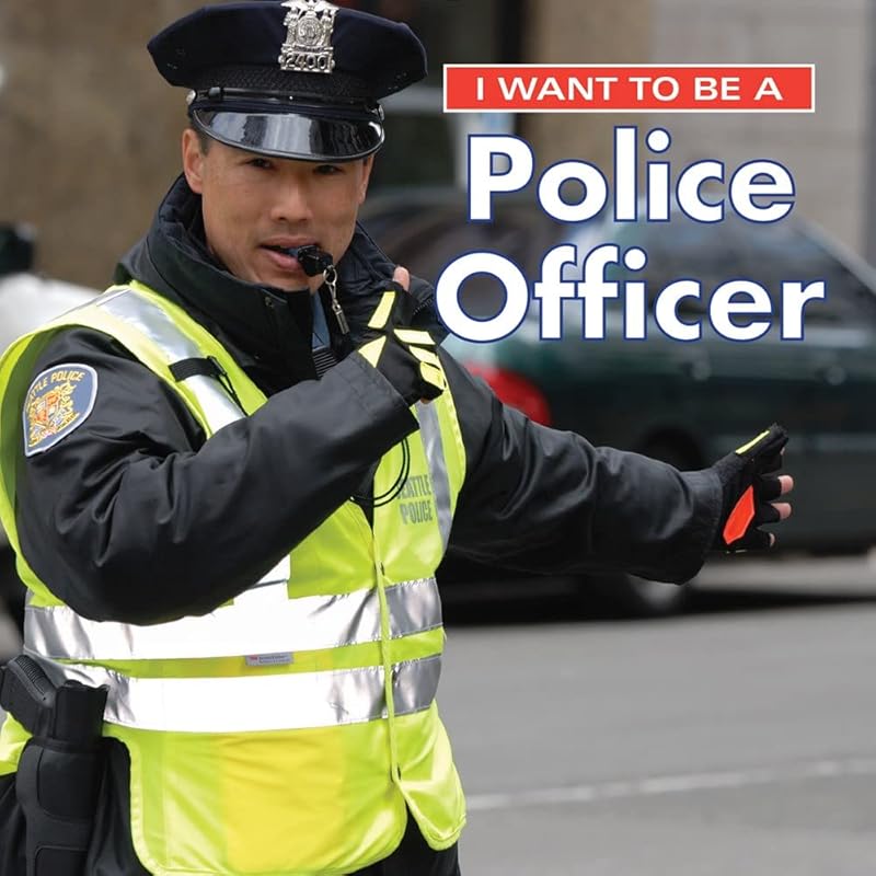 I Want to Be a Police Officer by Dan Liebman