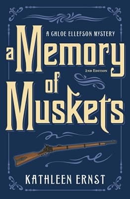 A Memory of Muskets (A Chloe Ellefson Mystery)