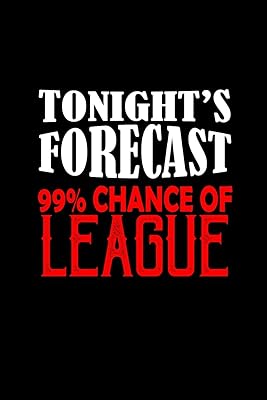 Tonight's forecast. 99% chance of league: 110 Game Sheets - 660 Tic-Tac-Toe Blank Games | Soft Cover Book for Kids for Traveling & Summer Vacations | ... x 22.86 cm | Single Player | Funny Great Gif