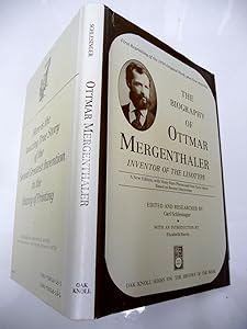 The Biography of Ottmar Mergenthaler, Inventor of the Linotype (Oak Knoll Series on the History of the Book) by Carl Schlesinger