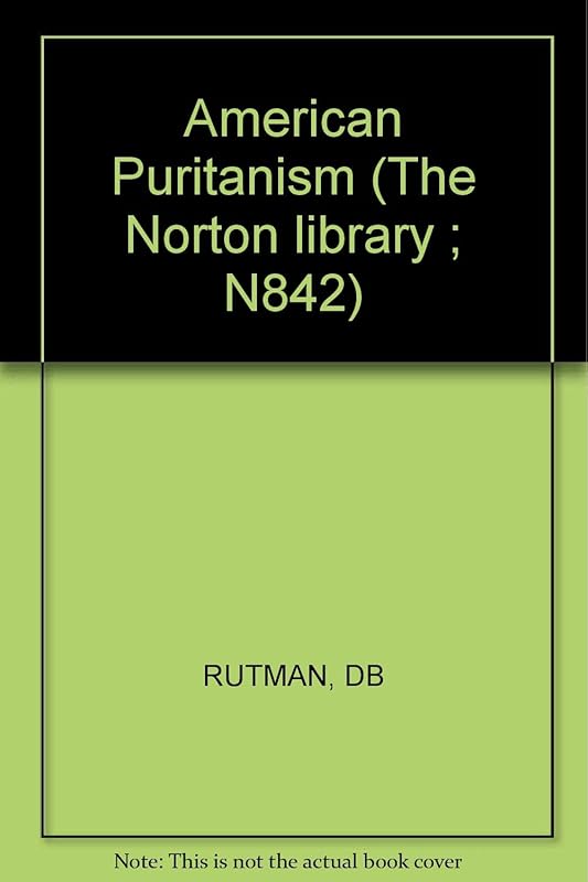 American Puritanism (The Norton library ; N842) by Darrett Bruce Rutman