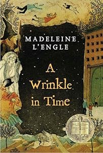 A Wrinkle in Time: (Newbery Medal Winner) by Madeleine L'Engle