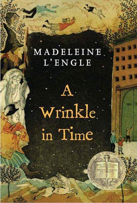 A Wrinkle in Time: (Newbery Medal Winner) by Madeleine L'Engle