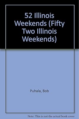 52 Illinois Weekends (FIFTY TWO ILLINOIS WEEKENDS)