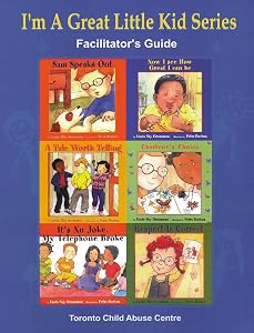 I'm a Great Little Kid Facilitator's Guide (I'm A Great Little Kid Series 2002) by Toronto Child Abuse Centre