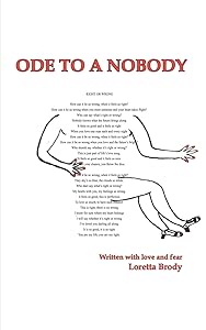 ODE TO A NOBODY by Loretta Zack