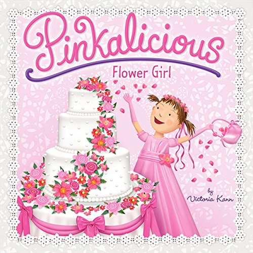 Pinkalicious: Flower Girl by Victoria Kann