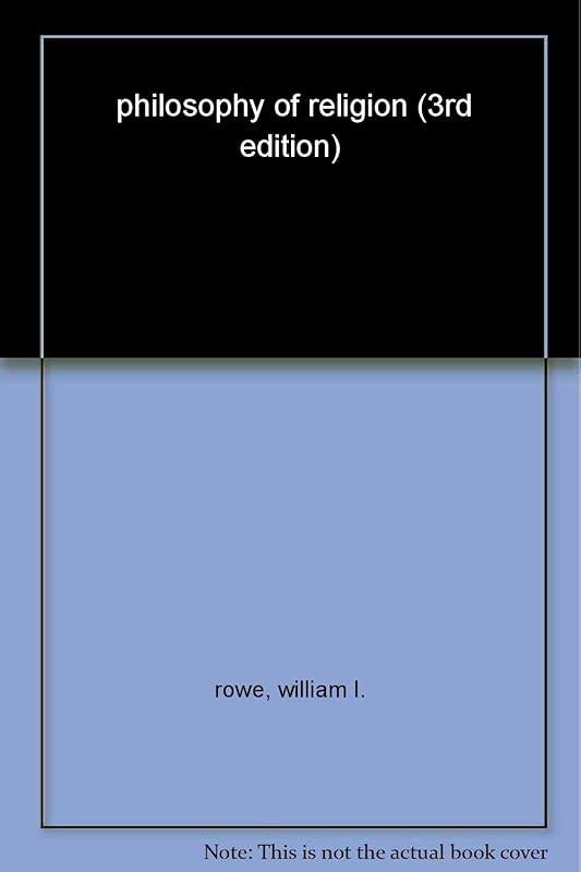 philosophy of religion (3rd edition) by william l. rowe