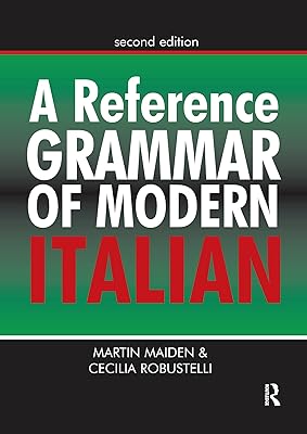 A Reference Grammar of Modern Italian (Routledge Reference Grammars)