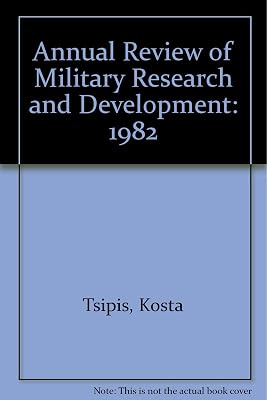 Annual Review of Military Research and Development: 1982
