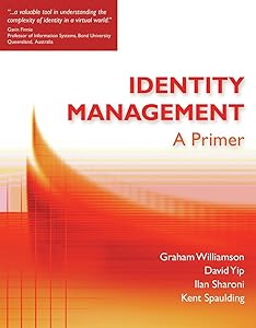 Identity Management: A Primer by Graham Williamson
