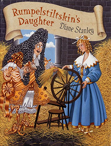 Rumpelstiltskin's Daughter by Diane Stanley