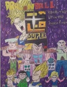 Dragon Ball Super: Vadar The Ultimate Super Power(Volume 1) by Asan Washington