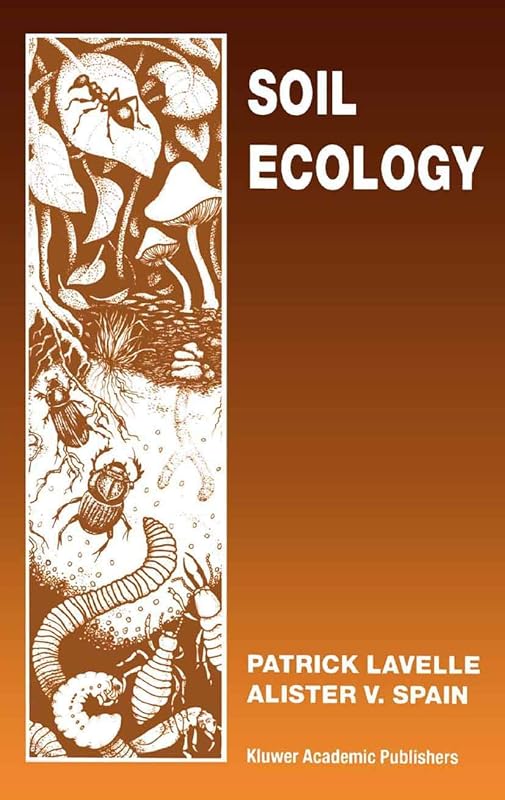 Soil Ecology by P. Lavelle