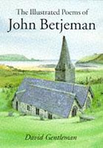 The Illustrated Poems of John Betjeman by Sir Betjeman, John