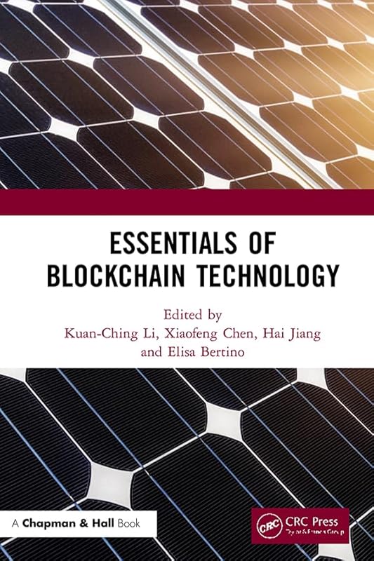 Essentials of Blockchain Technology by Kuan-Ching Li