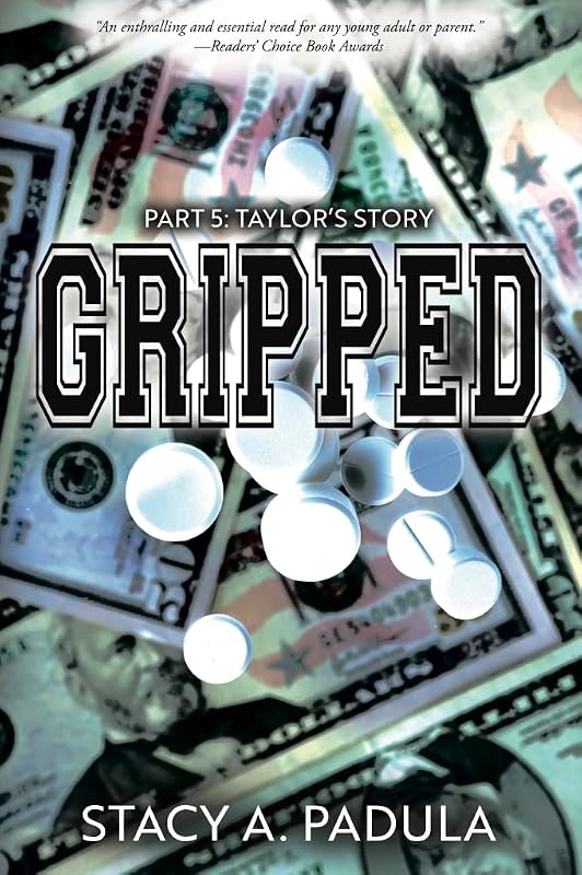 Gripped Part 5: Taylor's Story by Stacy A. Padula