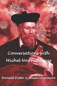 Conversations with Michel Nostradamus