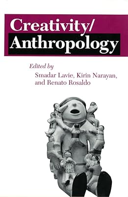 Creativity/Anthropology (The Anthropology of Contemporary Issues)