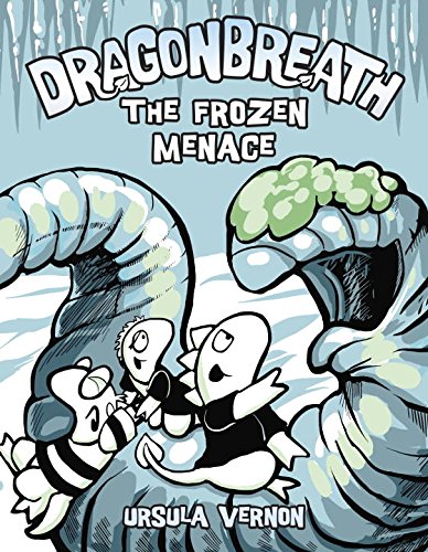Dragonbreath #11: The Frozen Menace by Ursula Vernon