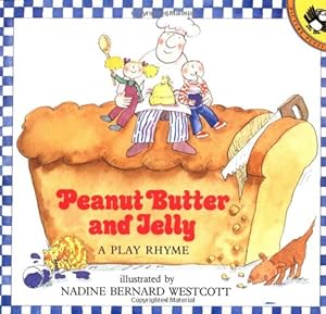 Peanut Butter and Jelly: A Play Rhyme