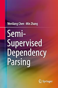 Semi-Supervised Dependency Parsing by Wenliang Chen