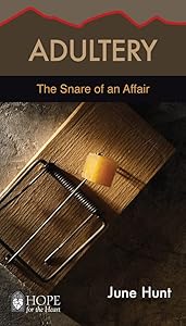 Adultery: The Snare of an Affair (Hope for the Heart)